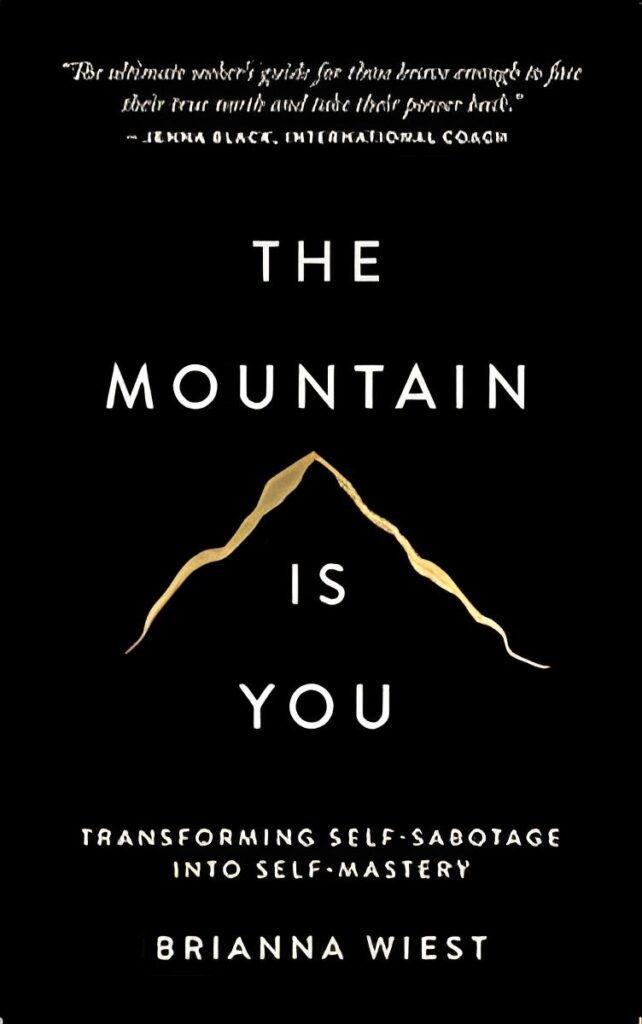 The Mountain is You Book for Self Improvement.